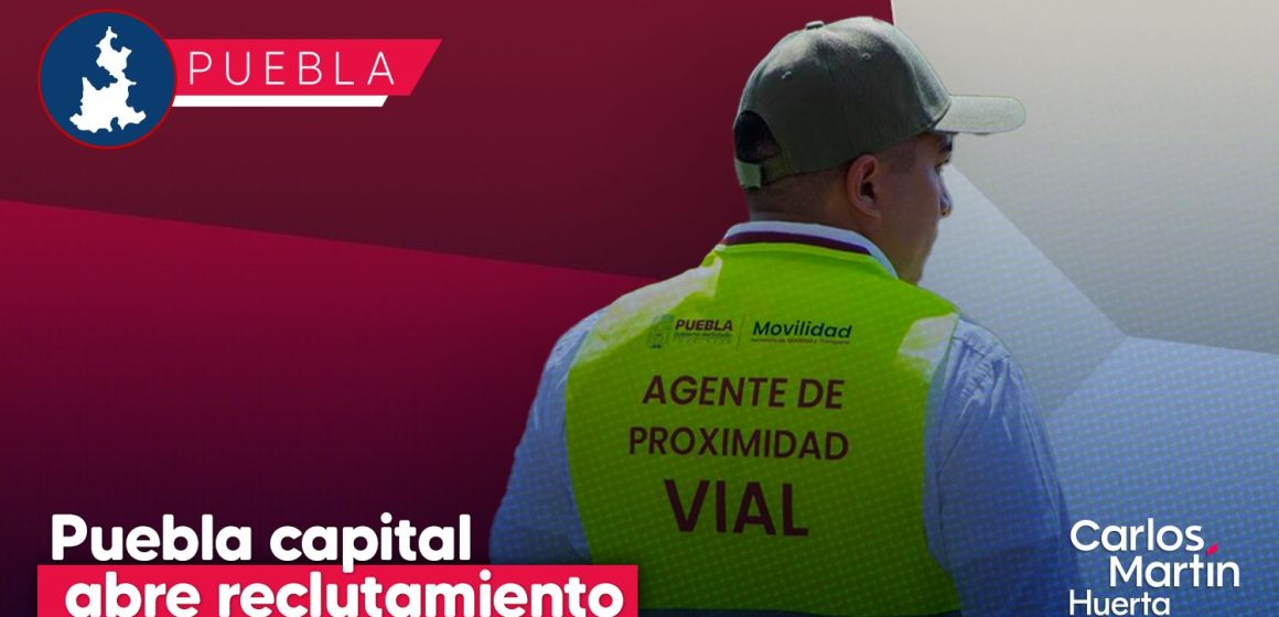 Puebla capital abre reclutamiento para Policía de Proximidad de la SSC