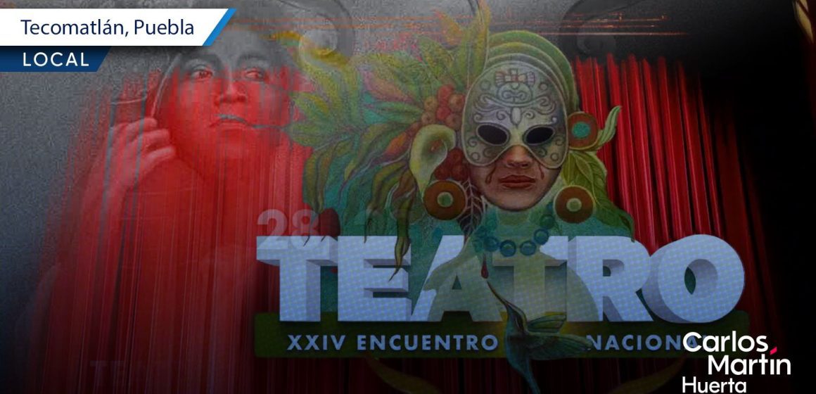 Tecomatlán recibirá el Encuentro Nacional de Teatro 2025
