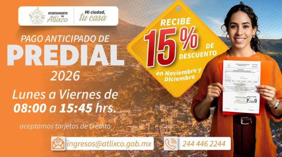 Anuncian descuento del 15% por Pago Anticipado del Predial 2026 en Atlixco
