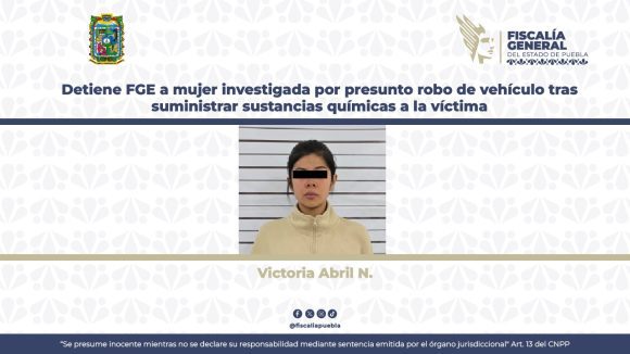 Capturan a Victoria Abril N. por robo de vehículo agravado con sustancia química