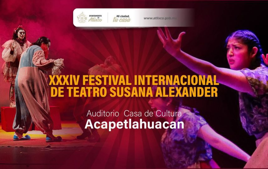 Impulsan en Atlixco el festival internacional de teatro Susana Alexander