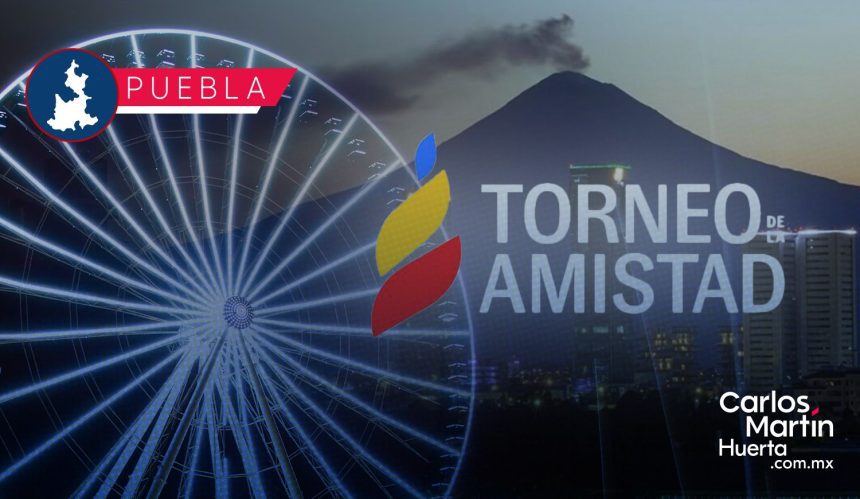 ¡Oficial! Puebla recibirá el Torneo de la Amistad 2026