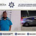SSC Cholula asegura vehículo con reporte de robo en Tlaxcala y detiene al conductor