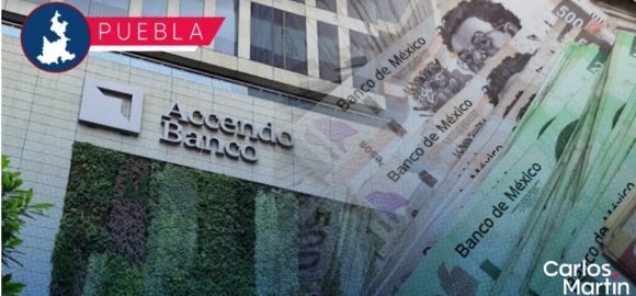 Puebla recupera solo 2.7 mdp de 603 millones invertidos en Accendo Banco