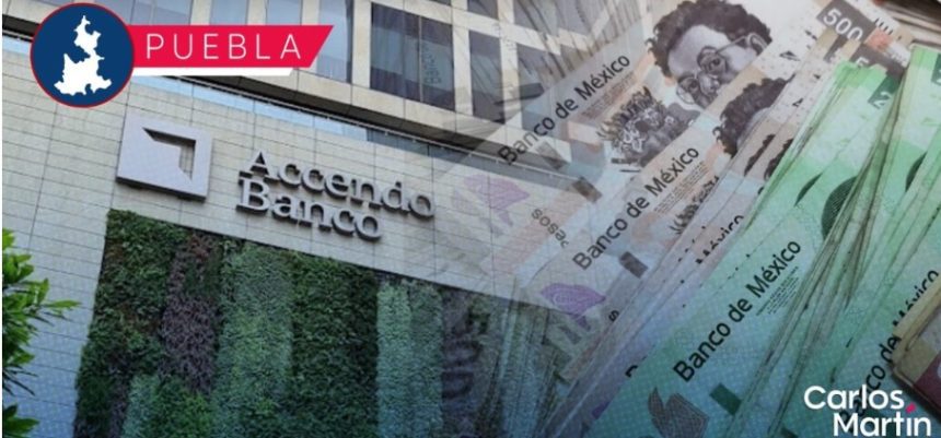 Puebla recupera solo 2.7 mdp de 603 millones invertidos en Accendo Banco