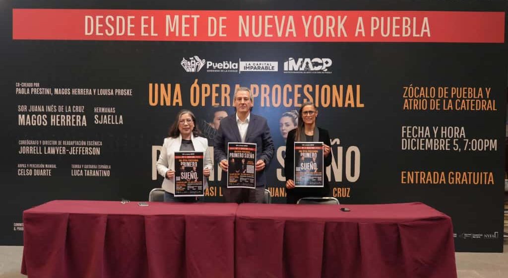 mueso Ópera “Primero Sueño” del MET de Nueva York llegará gratuitamente al Zócalo de Puebla