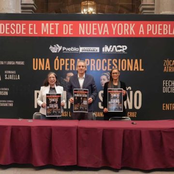 mueso Ópera “Primero Sueño” del MET de Nueva York llegará gratuitamente al Zócalo de Puebla