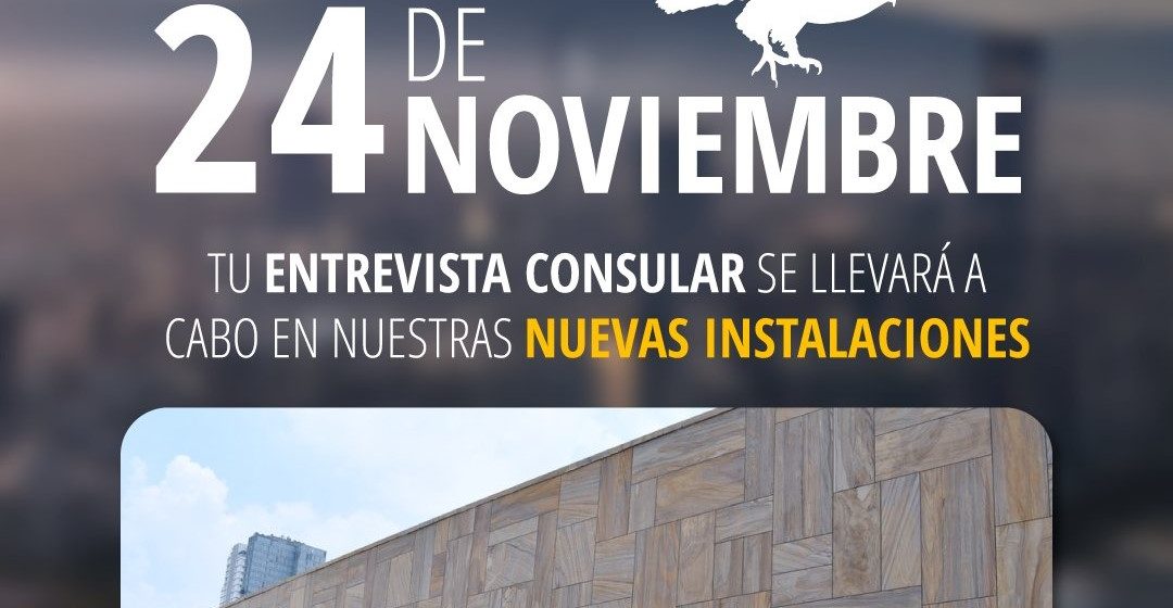 ¡”Nos mudamos”! Nueva sede para tramitar la visa americana en CDMX