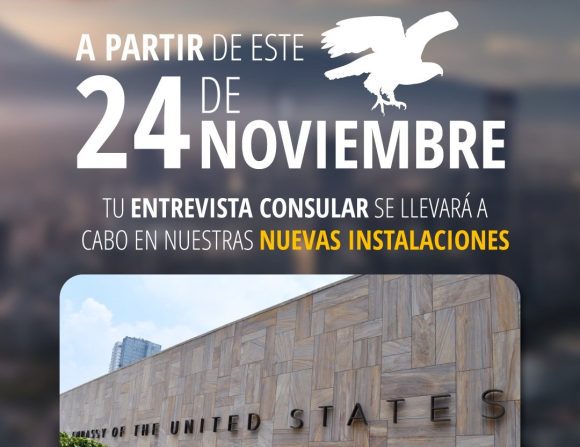 ¡”Nos mudamos”! Nueva sede para tramitar la visa americana en CDMX