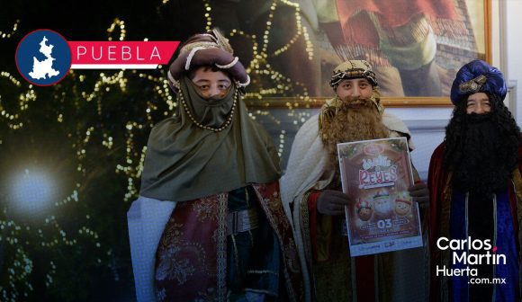 Anuncian el Desfile de Reyes Magos 2026 en Puebla Capital Anuncian el Desfile de Reyes Magos 2026 en Puebla Capital