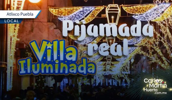 Atlixco invita a su Pijamada Real en la Villa Iluminada 2025