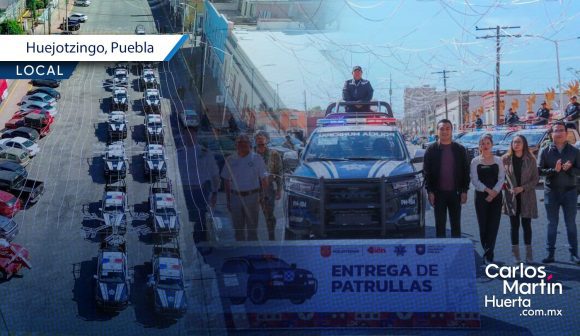 Huejotzingo refuerza su seguridad con 17 nuevas patrullas; anuncia operativos en juntas auxiliares