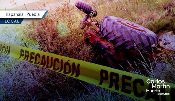 Joven de 19 años muere tras ser aplastado por tractor en Tlapanalá