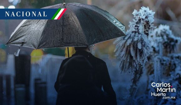 Alerta por lluvias y heladas; estos serán los estados afectados