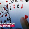 Razón por la que una baraja tiene 52 cartas