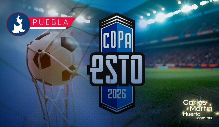 Puebla recibirá la Copa ESTO 2026