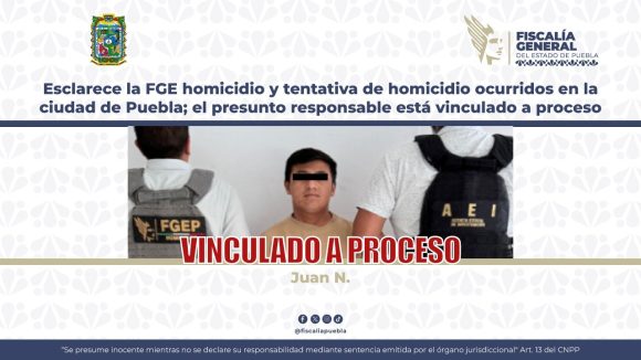 Esclarece la FGE homicidio y tentativa de homicidio ocurridos en la ciudad de Puebla