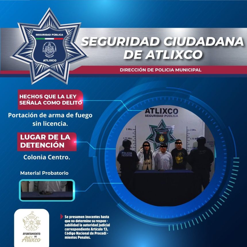 Mujer embarazada reporta seguimiento; Policía de Atlixco captura a tres con arma ilegal
