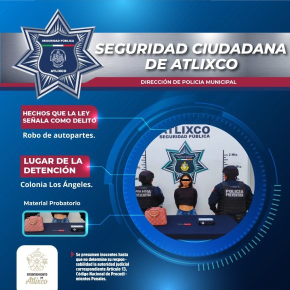 Detienen a mujer señalada por intento de robo de autopartes en Atlixco