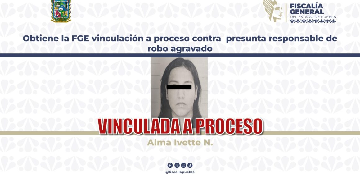 Obtiene la FGE vinculación a proceso contra presunta responsable de robo agravado