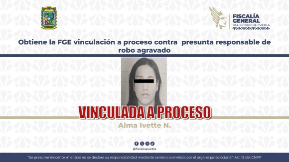 Obtiene la FGE vinculación a proceso contra presunta responsable de robo agravado