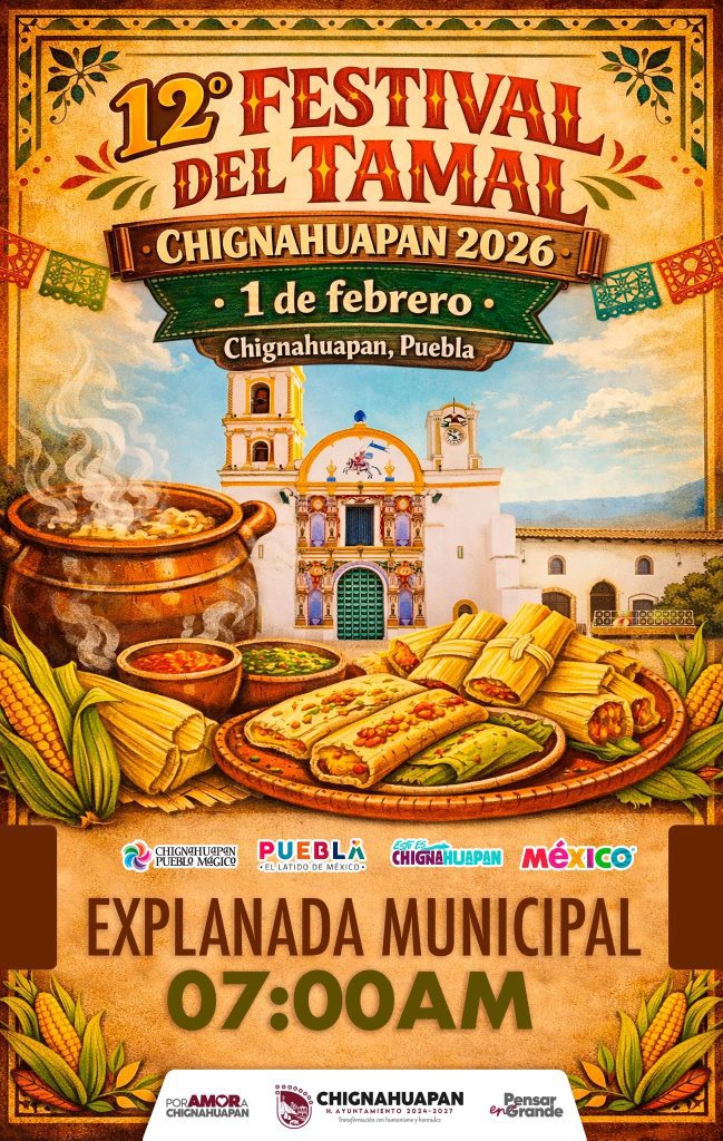 Chignahuapan invita al 12º Festival del Tamal 2026