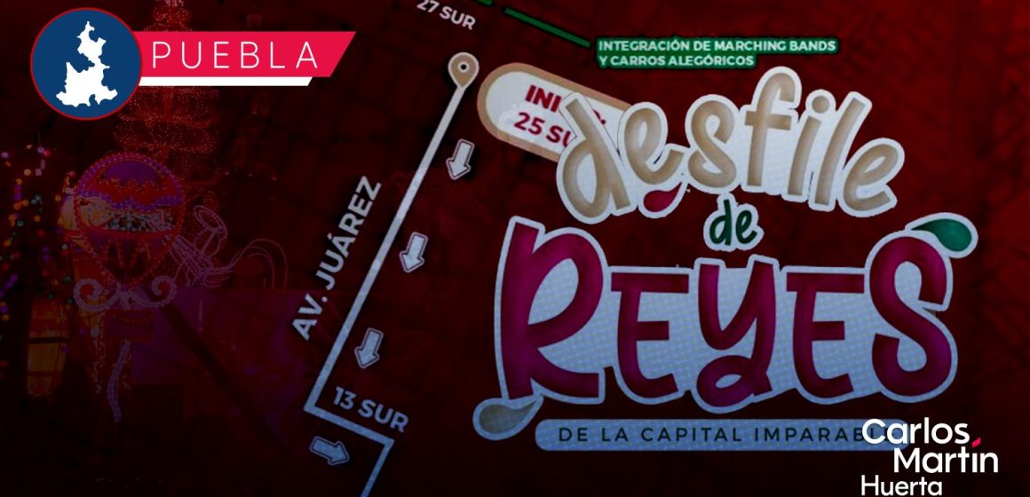 Desfile de Reyes Magos: Cierres viales en Puebla este 3 de enero