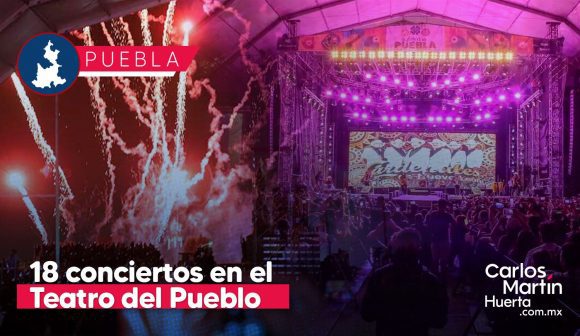 Feria de Puebla 2026: Habrá 18 conciertos en el Teatro del Pueblo