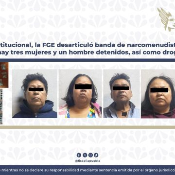 Con apoyo interinstitucional, la FGE desarticuló banda de narcomenudistas que operaba en Tepeojuma