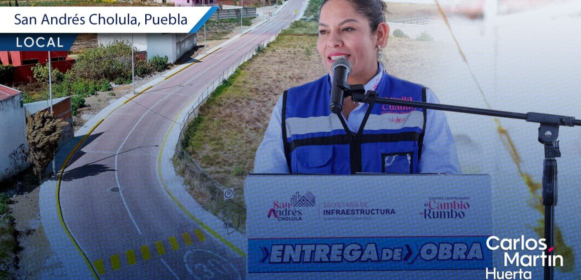 Infraestructura en San Andrés Cholula: Lupita Cuautle inaugura la rehabilitación de la calle 5 Sur