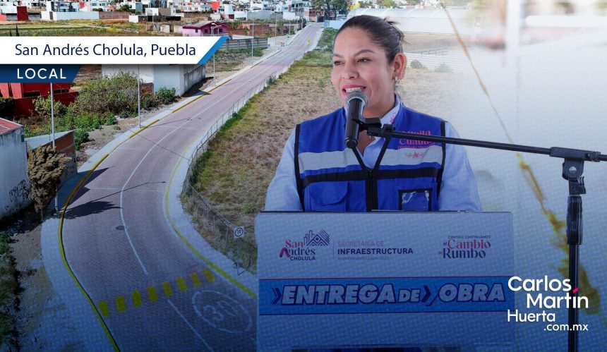 Infraestructura en San Andrés Cholula: Lupita Cuautle inaugura la rehabilitación de la calle 5 Sur