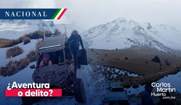 ¿Aventura o delito? La costosa multa y los años de cárcel por meter “Razers” al Nevado de Toluca