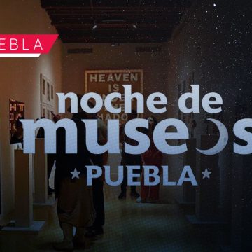 Noche de Museos 2026 en Puebla: presentan calendario anual con 12 ediciones culturales