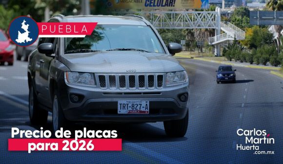 Precio de placas en Puebla para 2026: Cuánto costarán y qué trámites debes considerar