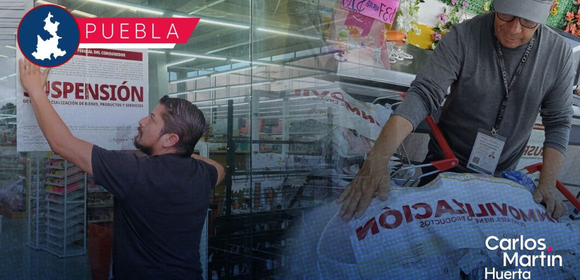 Profeco suspende 23 tiendas de mercancía asiática y decomisa casi 500 mil productos en Puebla y Tlaxcala