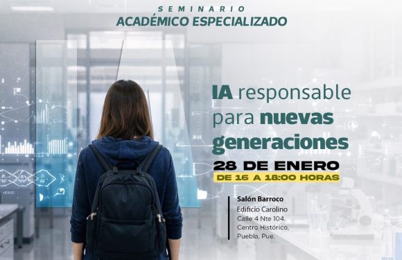 BUAP convoca al seminario “IA responsable para nuevas generaciones”