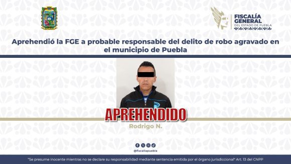 Aprehendió la FGE a probable responsable del delito de robo agravado en el municipio de Puebla