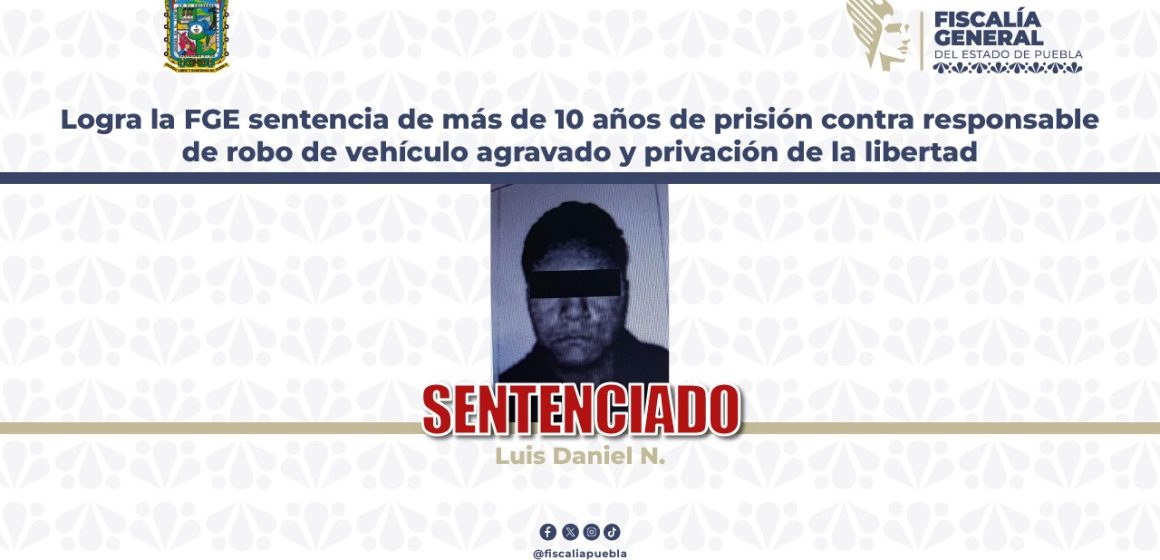 WhatsApp Image 2026-01-02 at 12.29.59 PMH (1) Logra la FGE sentencia de más de 10 años de prisión contra responsable de robo de vehículo agravado y privación de la libertad