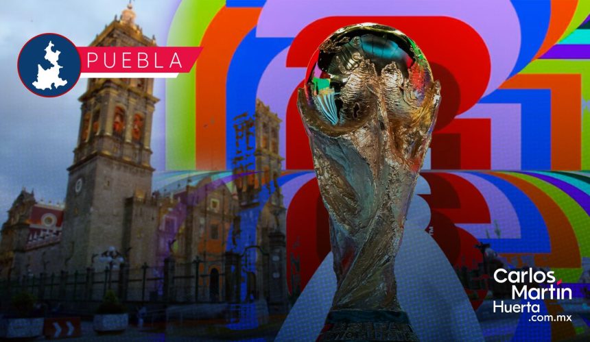 ¡La Copa del Mundo llega a Puebla! Fechas, sede y cómo ver GRATIS el trofeo original de la FIFA