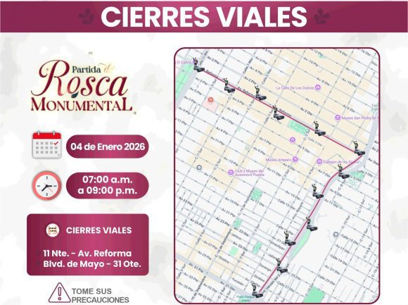 Cierres viales por Rosca de Reyes Monumental en el Centro Histórico de Puebla