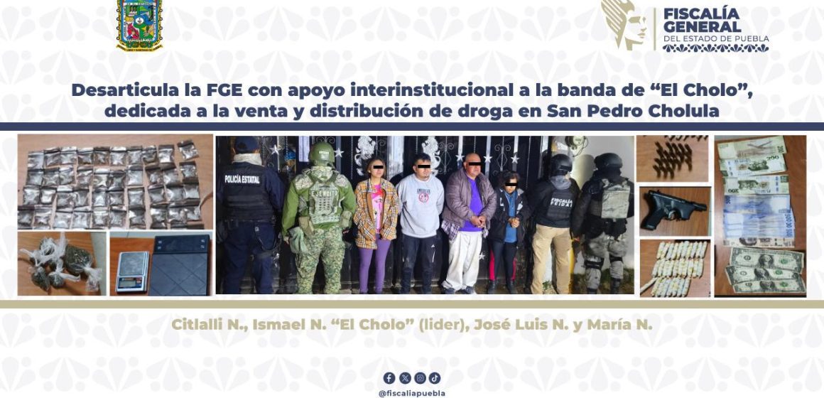 Cae banda de “El Cholo” en San Pedro Cholula: FGE desarticula red de narcomenudeo