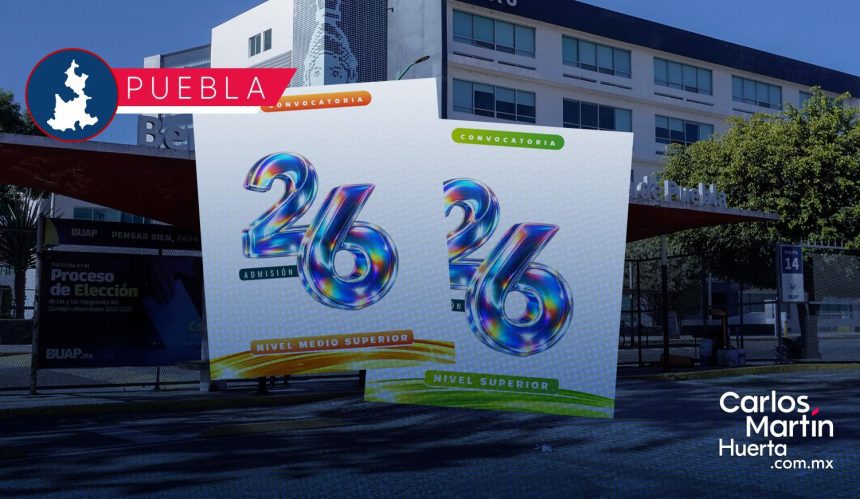 Admisión BUAP 2026: Publican convocatoria para niveles superior y medio superior