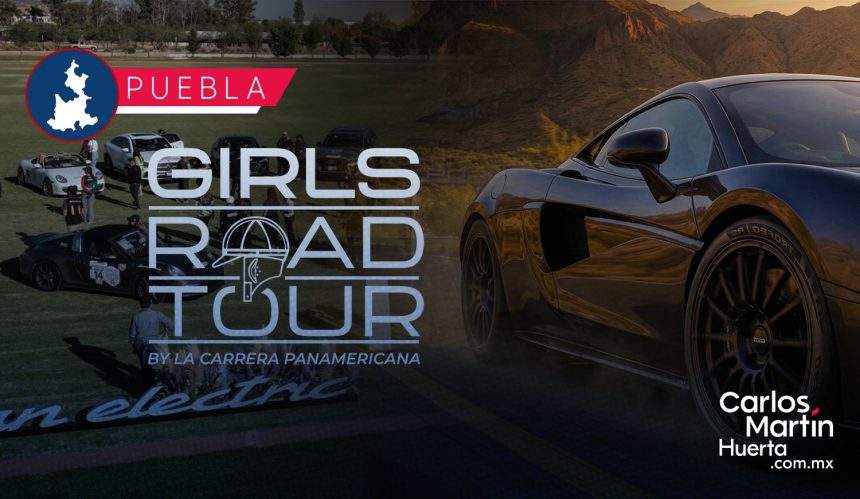 Anuncian Girls Road Tour by Carrera Panamericana en Puebla