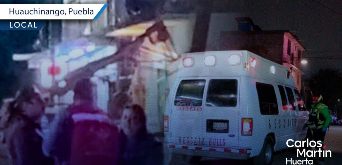  Aparente ataque directo en Huauchinango deja un muerto y un herido