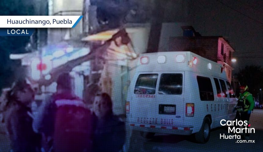  Aparente ataque directo en Huauchinango deja un muerto y un herido