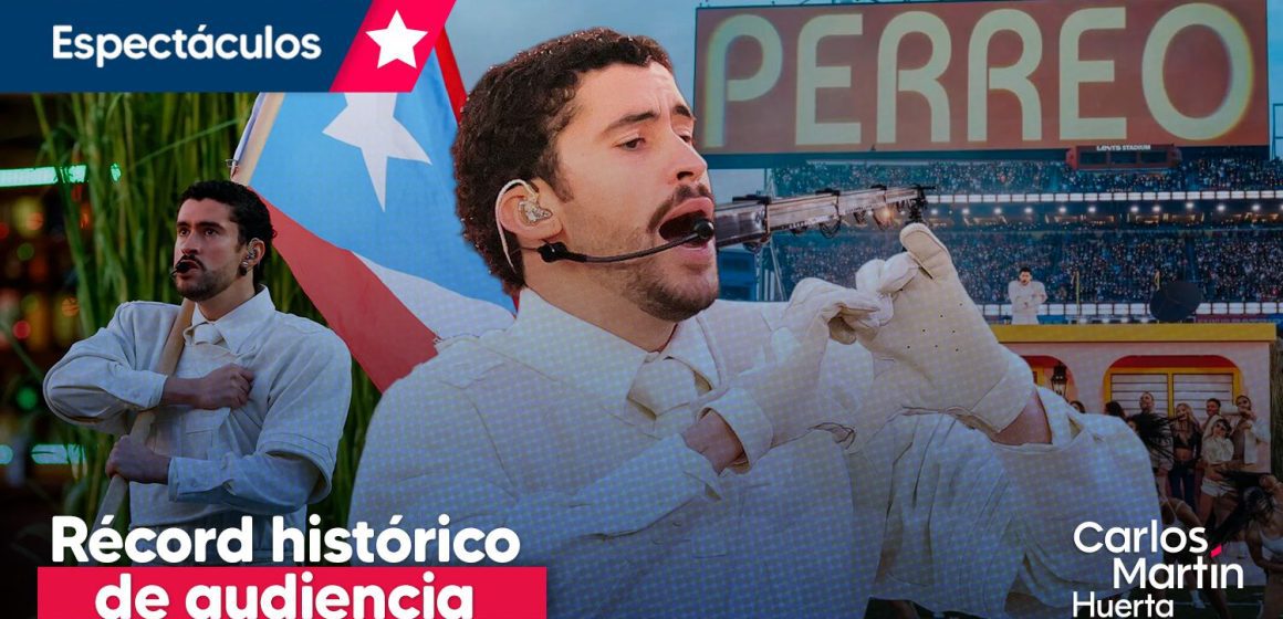 Bad Bunny rompió récord histórico en el Super Bowl ¿Por qué fue tan visto?