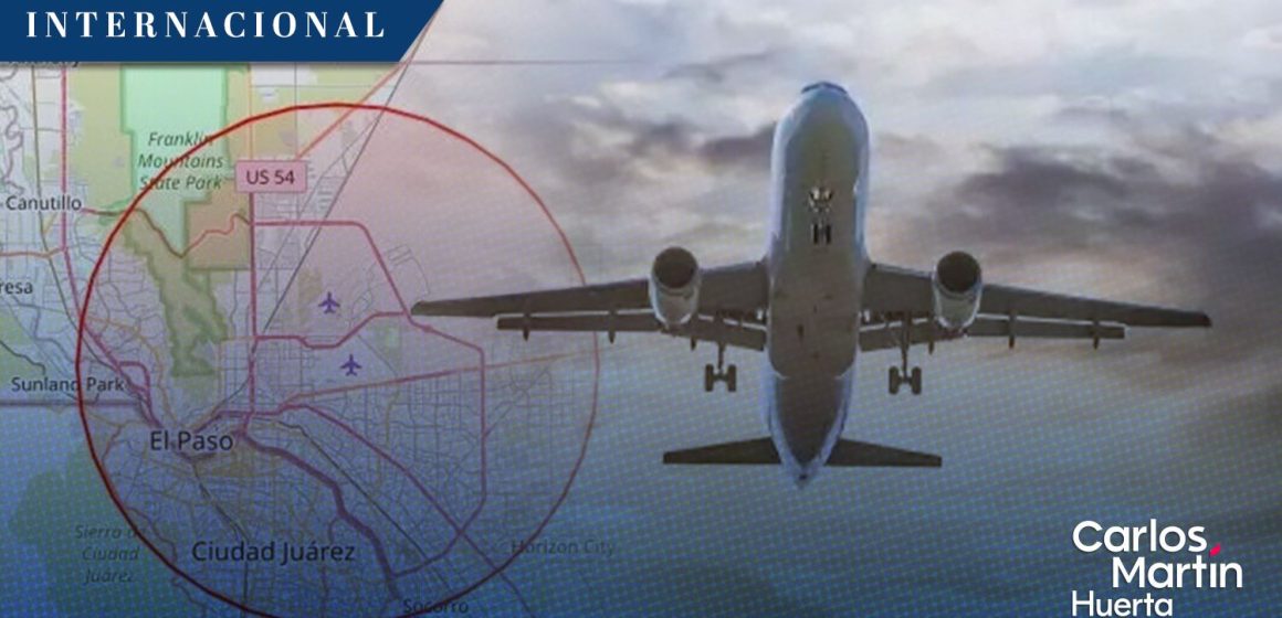 Cierran el espacio aéreo de El Paso durante 10 días por “razones de seguridad”