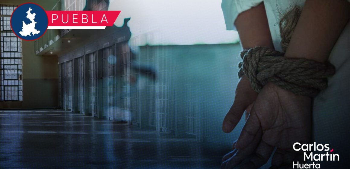 Sentencian a 32 años de prisión a responsable de secuestro cometido en 2010 en Puebla