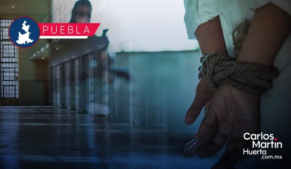 Sentencian a 32 años de prisión a responsable de secuestro cometido en 2010 en Puebla