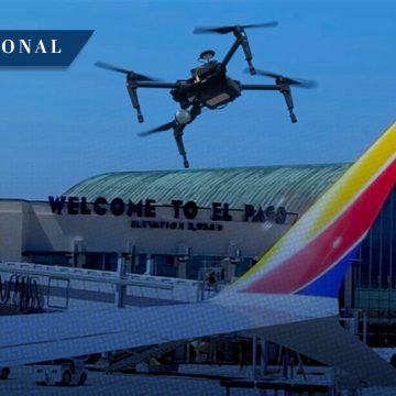 Cierre del espacio aéreo en El Paso fue por incursión de drones de un cártel